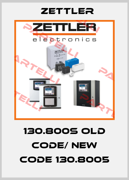 130.800s old code/ new code 130.8005 Zettler
