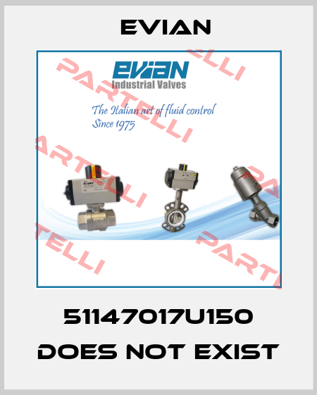 51147017U150 does not exist Evian