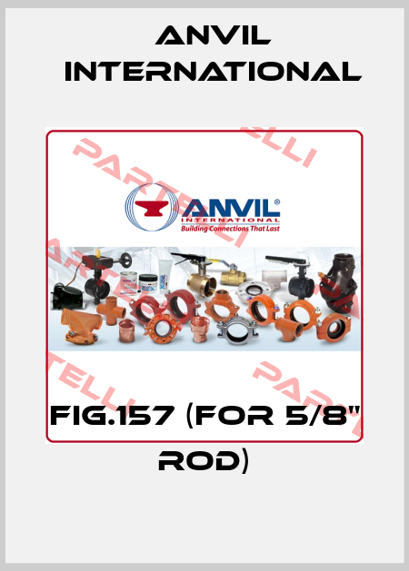 FIG.157 (For 5/8" rod) Anvil International