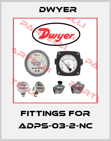 fittings for ADPS-03-2-NC Dwyer