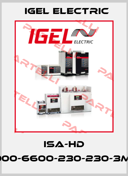 ISA-HD 1000-6600-230-230-3M-I IGEL Electric