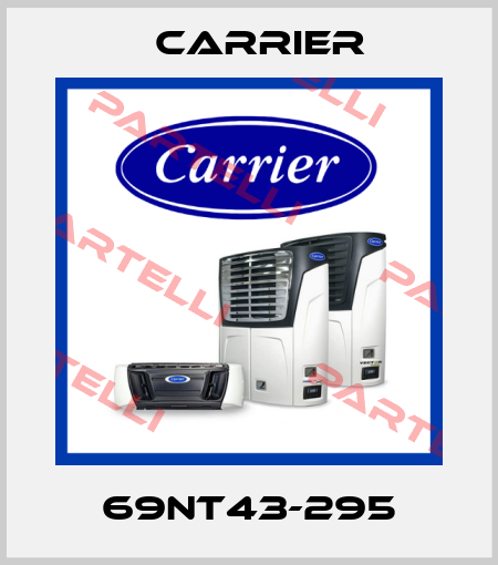 69NT43-295 Carrier