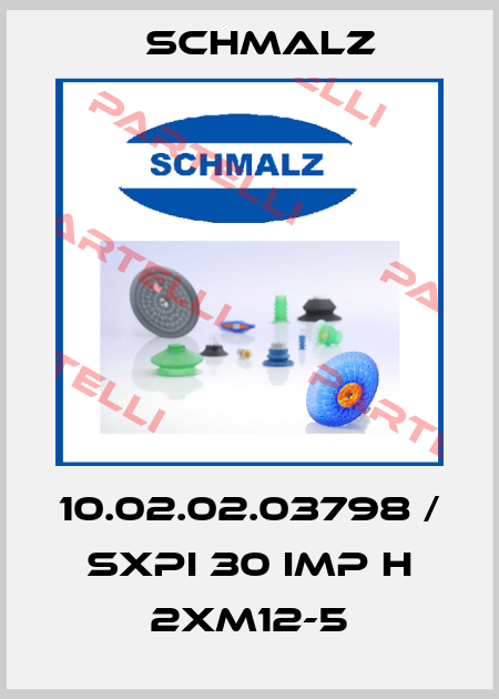 10.02.02.03798 / SXPi 30 IMP H 2xM12-5 Schmalz