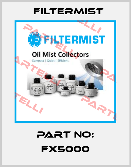 Part no: FX5000 Filtermist