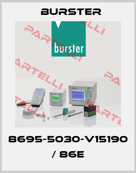 8695-5030-V15190 / 86E Burster