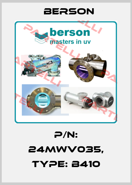 P/N: 24MWV035, Type: B410 Berson
