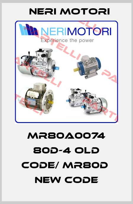MR80A0074 80D-4 old code/ MR80D  new code Neri Motori