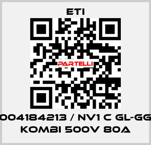 004184213 / NV1 C gL-gG KOMBI 500V 80A Eti