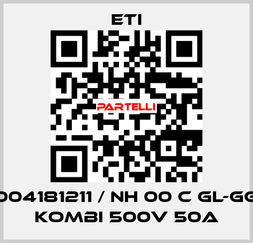 004181211 / NH 00 C gL-gG KOMBI 500V 50A Eti