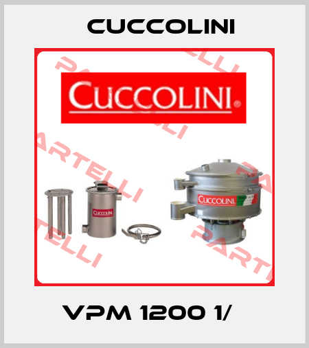 VPM 1200 1/Х Cuccolini
