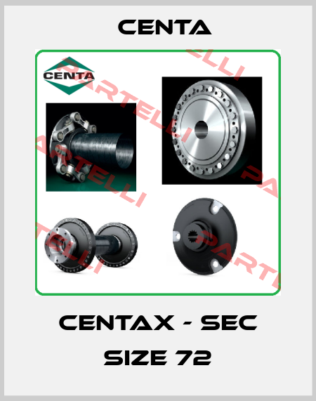 CENTAX - SEC size 72 Centa