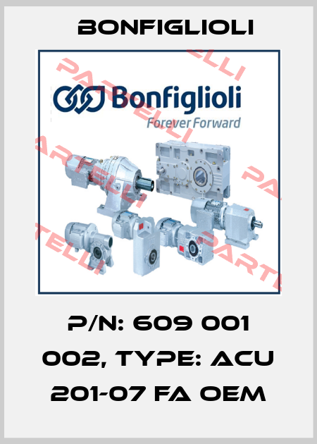 p/n: 609 001 002, type: ACU 201-07 FA OEM Bonfiglioli