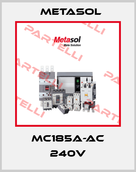 MC185A-AC 240V Metasol