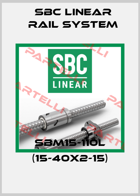 SBM15-110L (15-40x2-15) SBC Linear Rail System