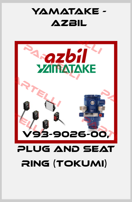 V93-9026-00, PLUG AND SEAT RING (TOKUMI)  Yamatake - Azbil