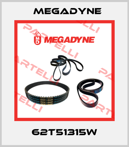 62T51315W Megadyne
