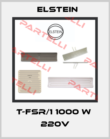 T-FSR/1 1000 W  220V Elstein