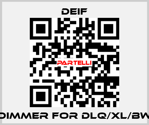 Dimmer for DLQ/XL/BW Deif