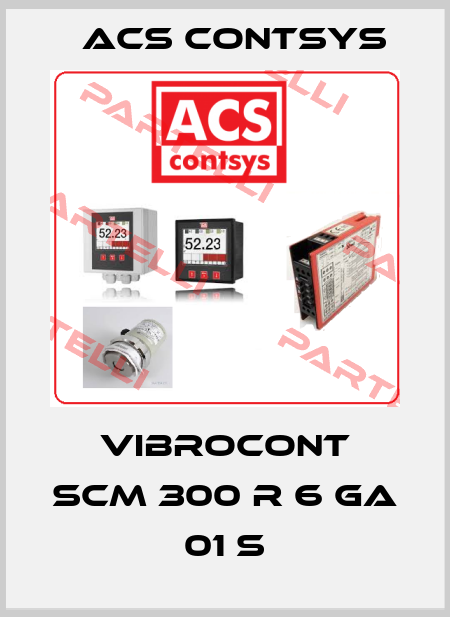 Vibrocont SCM 300 R 6 GA 01 S ACS CONTSYS