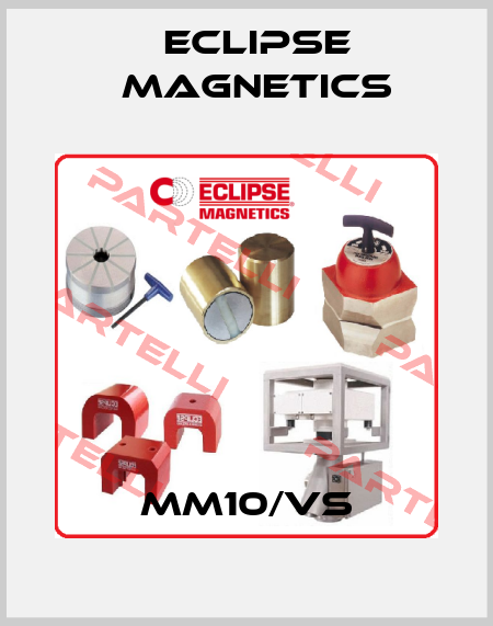 MM10/VS Eclipse Magnetics