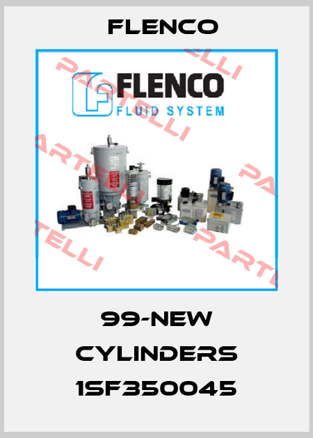 99-NEW CYLINDERS 1SF350045 Flenco