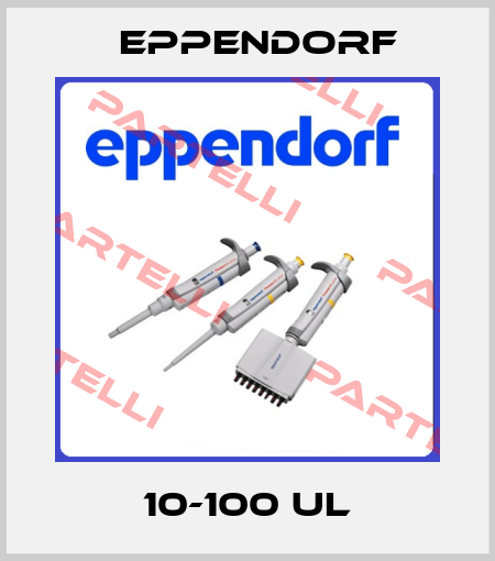 10-100 ul Eppendorf