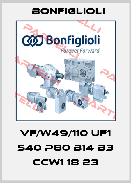 VF/W49/110 UF1 540 P80 B14 B3 CCW1 18 23 Bonfiglioli