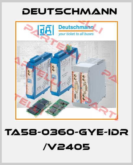 TA58-0360-GYE-IDR /V2405 Deutschmann