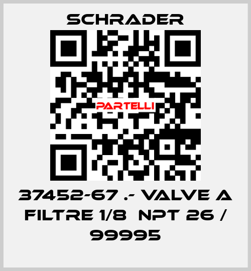 37452-67 .- VALVE A FILTRE 1/8  NPT 26 / 99995 Schrader