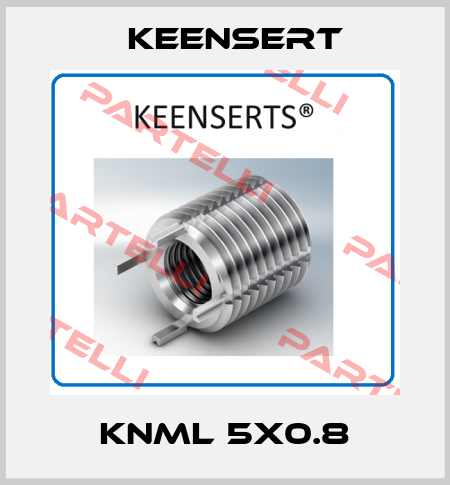 KNML 5x0.8 Keensert
