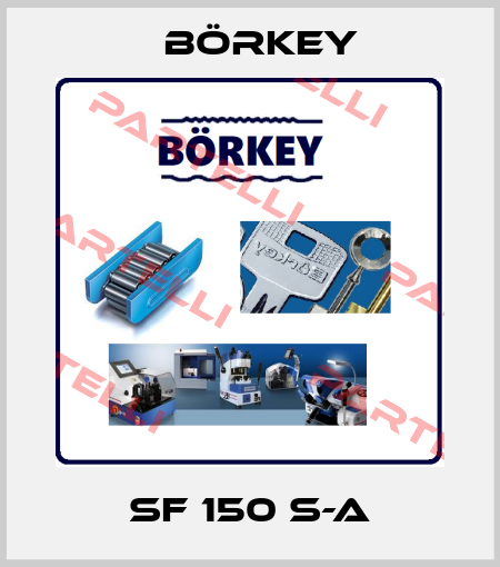 SF 150 S-A Börkey