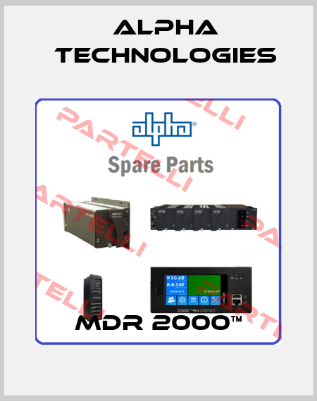MDR 2000™ Alpha Technologies