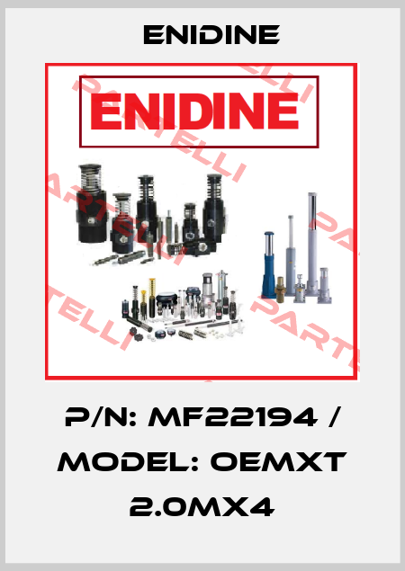 P/N: MF22194 / Model: OEMXT 2.0Mx4 Enidine