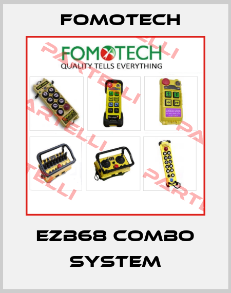EZB68 combo system Fomotech