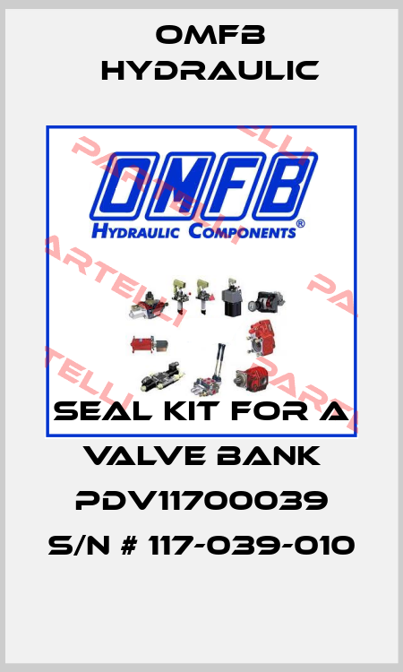 seal kit for a valve bank PDV11700039 s/n # 117-039-010 OMFB Hydraulic