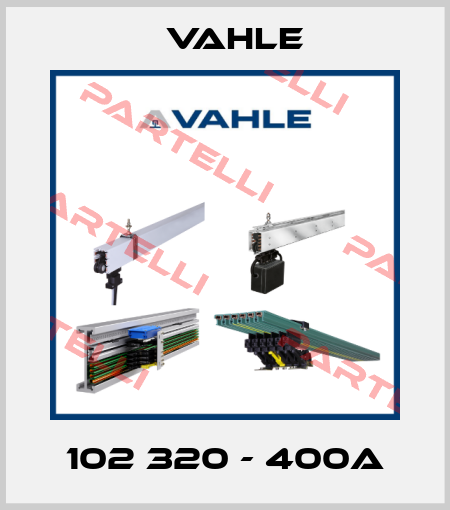 102 320 - 400A Vahle