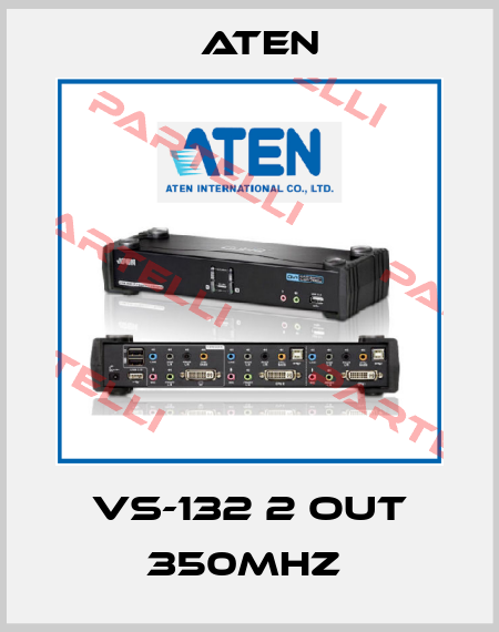 VS-132 2 OUT 350MHZ  Aten