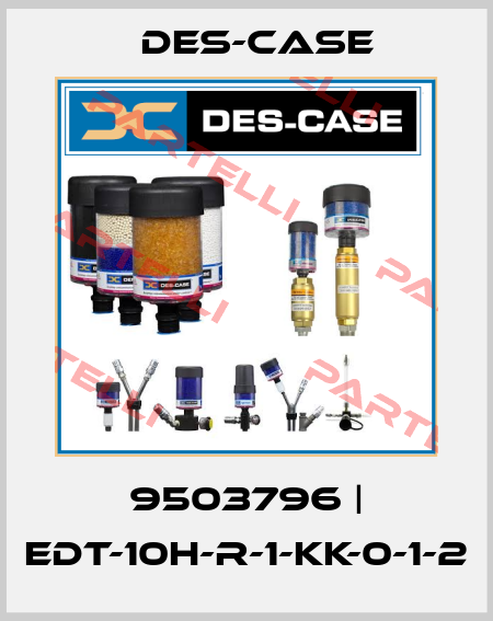 9503796 | EDT-10H-R-1-KK-0-1-2 Des-Case