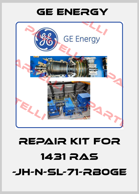 repair kit for 1431 RAS -JH-N-SL-71-RB0GE Ge Energy