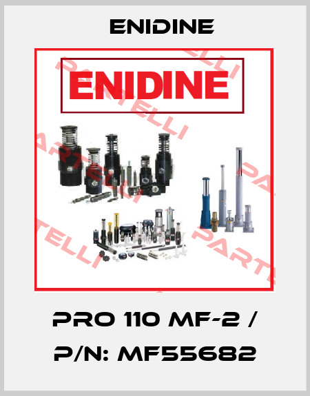 PRO 110 MF-2 / P/N: MF55682 Enidine