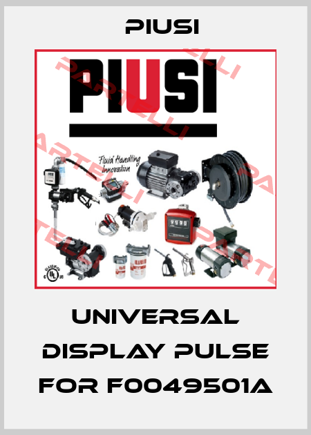 Universal display pulse for F0049501A Piusi