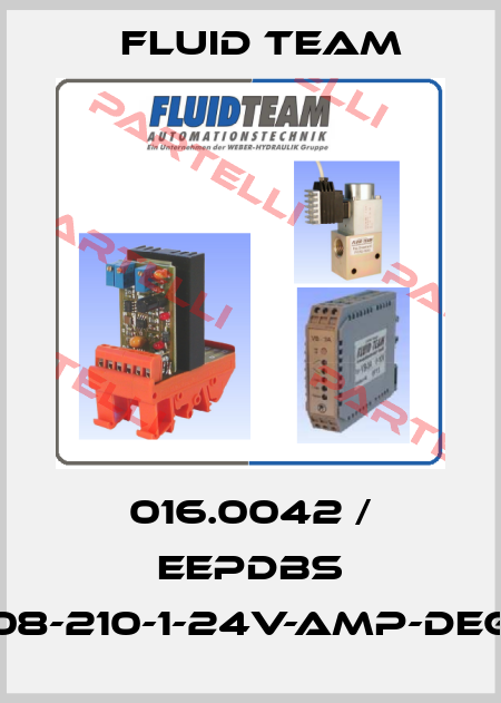 016.0042 / EEPDBS 08-210-1-24V-AMP-DEG Fluid Team