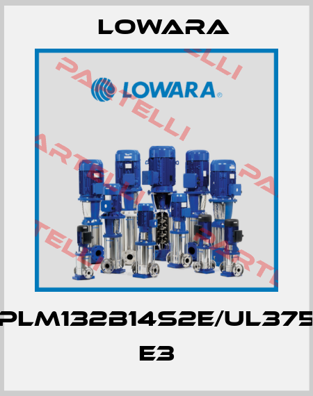 PLM132B14S2E/UL375 E3 Lowara