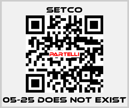 05-25 does not exist SETCO
