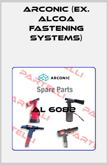 AL 6082 Arconic (ex. Alcoa Fastening Systems)