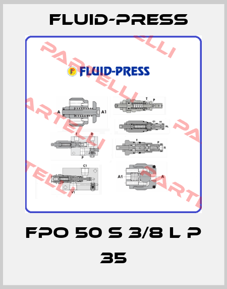 FPO 50 S 3/8 L P 35 Fluid-Press