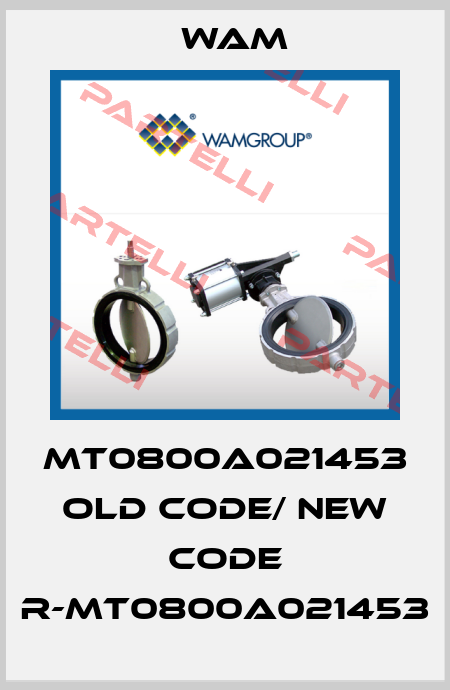 MT0800A021453 old code/ new code R-MT0800A021453 Wam