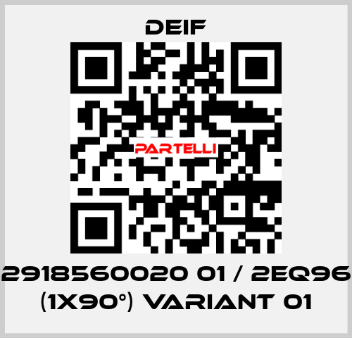 2918560020 01 / 2EQ96 (1x90°) Variant 01 Deif