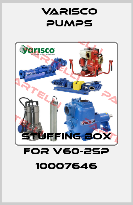 Stuffing box for V60-2SP 10007646 Varisco pumps