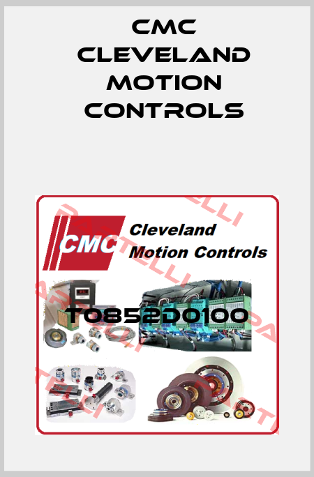 T0852D0100 Cmc Cleveland Motion Controls